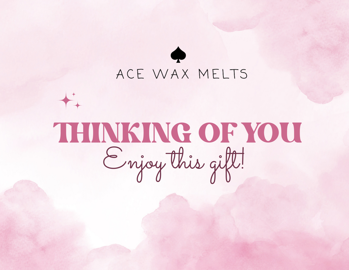 ACE WAX MELTS Thinking of You Digital Gift Card