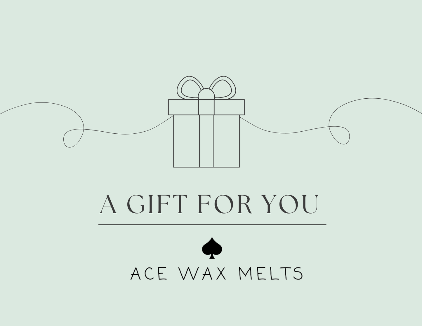 ACE WAX MELTS Digital Gift Card